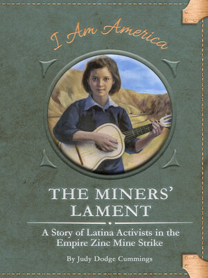 cover image of The Miners' Lament: a Story of Latina Activists in the Empire Zinc Mine Strike